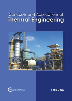 Concepts and Applications of Thermal Engineering by Dom, Felix