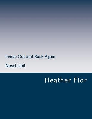 Inside Out and Back Again Novel Unit by Flor, Heather