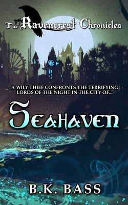 Seahaven by Bass, B. K.