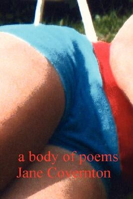 A Body of Poems by Covernton, Jane