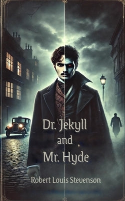 Dr. Jeykll and Mr. Hyde by Stevenson, Robert Louis