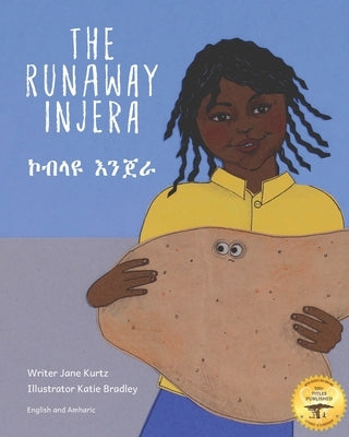 The Runaway Injera: An Ethiopian Fairy Tale in Amharic and English by Bradley, Katie