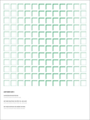 Licht Kunst Licht, Vol. 4: Lighting Design for Architecture by Schulz, Andreas