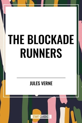 Blockade Runners by Verne, Jules