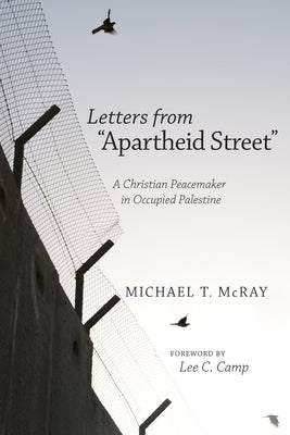 Letters from "Apartheid Street" by McRay, Michael T.