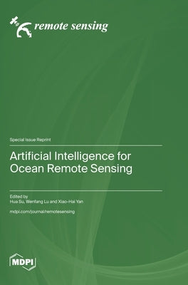 Artificial Intelligence for Ocean Remote Sensing by Su, Hua
