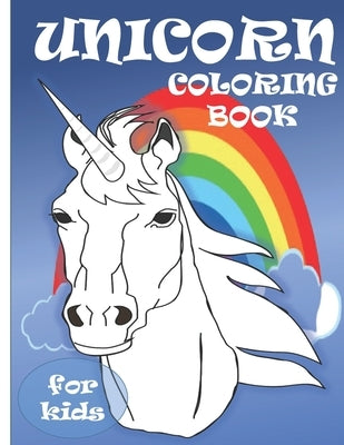 unicorn coloring book for kids: Fun Children's Coloring Book - 66 Magical Pages with Adventure Unicorns and Different Gift Unicorn Images and rainbows by Publisher, Moses