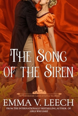 The Song of the Siren by Leech, Emma V.