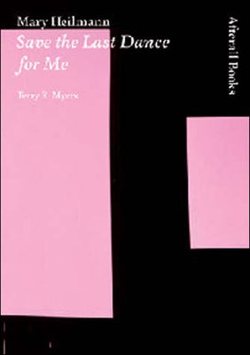 Mary Heilmann: Save the Last Dance for Me by Myers, Terry R.