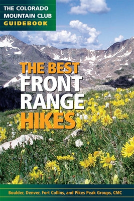 The Best Front Range Hikes by The Colorado Mountain Club