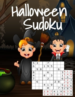Halloween Sudoku: Kids Puzzle Book For Halloween With Answers - Easy To Medium Hard Puzzles For The Whole Family - Perfect For Long Car by Spooky, Boo