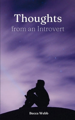 Thoughts from an Introvert by Webb, Becca