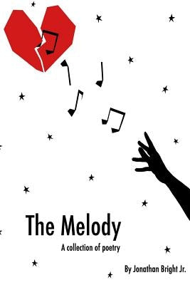 The Melody by Bright Jr, Jonathan