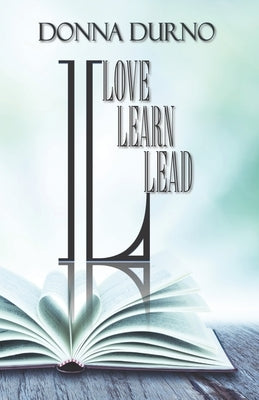 Love Learn Lead by Durno, Donna