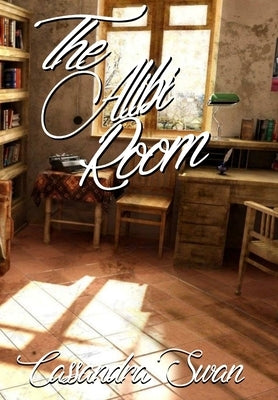The Alibi Room by Swan, Cassandra