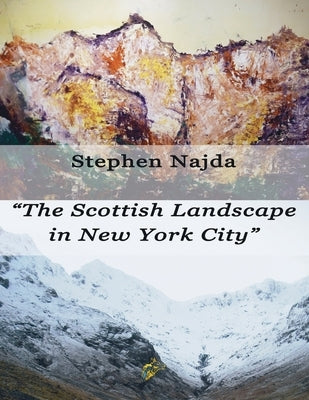 The Scottish Landscape in New York City by Najda, Stephen