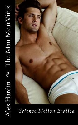 The Man Meat Virus by Hardin, Alex