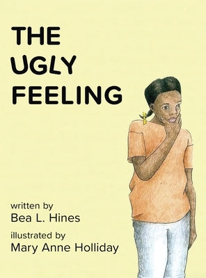 The Ugly Feeling by Hines, Bea L.