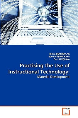 Practising the Use of Instructional Technology by Demİrbulak, Dilara