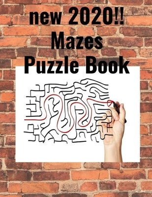 new 2020!! Mazes Puzzle Book: Challeng your self by Sam Jo