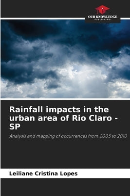 Rainfall impacts in the urban area of Rio Claro - SP by Lopes, Leiliane Cristina
