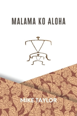 Malama Ko Aloha by Taylor, Mike