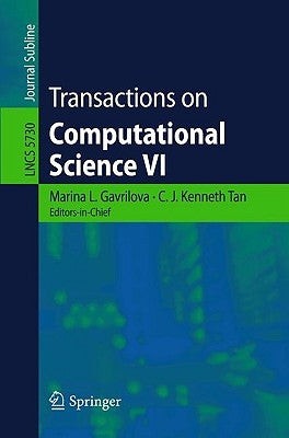 Transactions on Computational Science VI by Tan, C. J. Kenneth
