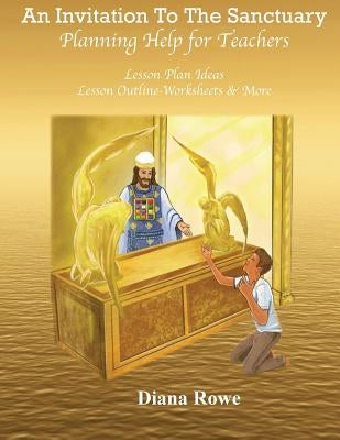 An Invitation To The Sanctuary: Planning Help for Teachers by Rowe, Diana