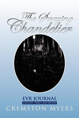 The Swaying Chandelier by Myers, Cremston