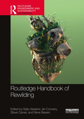 Routledge Handbook of Rewilding by Hawkins, Sally