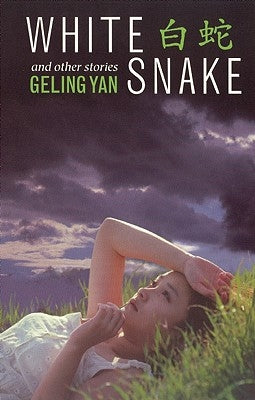 White Snake and Other Stories by Yan, Geling