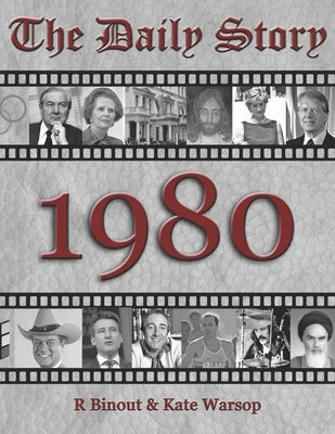 1980 - The Daily Story: 40th Anniversary, birthday (UK-centred edition with world news) by Warsop, Kate