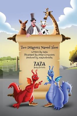 Two Dragons Named Shoe by Bader, Jerry (Zaza)
