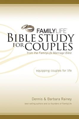 Family Life Bible Study for Couples by Rainey, Dennis