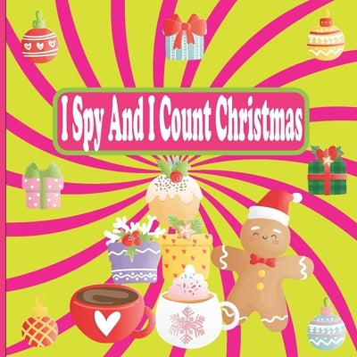 I Spy and Count Christmas: A Fun Book For 4-8 Year Old About Winter & Christmas Great Gift For Preschoolers &Kids&Kindergarten by Gabaldo, Agapira
