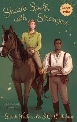 Shade Spells with Strangers: A Historical MM Romance - Large Print by Wallace, Sarah