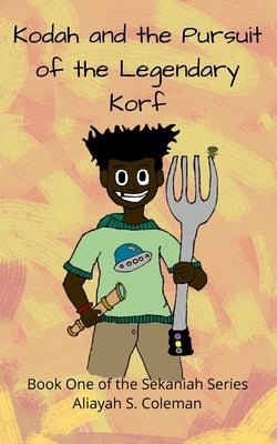 Kodah and the Pursuit of the Legendary Korf by P. G., Luis D.