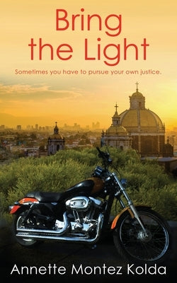 Bring the Light by Kolda, Annette Montez
