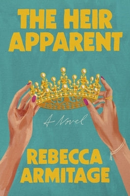 The Heir Apparent by Armitage, Rebecca
