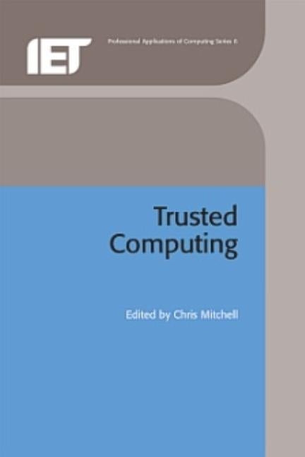 Trusted Computing by Mitchell, Chris
