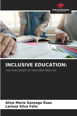 Inclusive Education by Maria Gonzaga Ruas, Aline