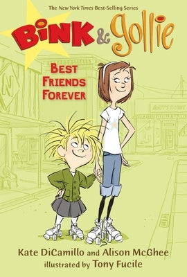 Bink & Gollie: Best Friends Forever by DiCamillo, Kate