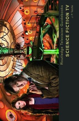 Science Fiction TV by Telotte, J. P.