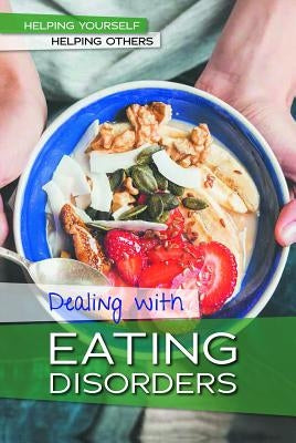 Dealing with Eating Disorders by Thiel, Kristin
