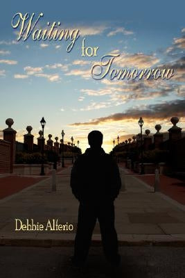 Waiting for Tomorrow by Alferio, Debbie