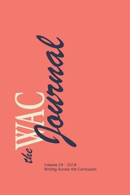 WAC Journal 29 (Fall 2018) by Andrews, Roy