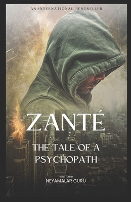 Zanté: The Tale Of A Psychopath by Guru, Neyamalar
