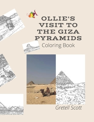 Ollie's Visit to the Giza Pyramids: Coloring Book by Scott, Gretell M.