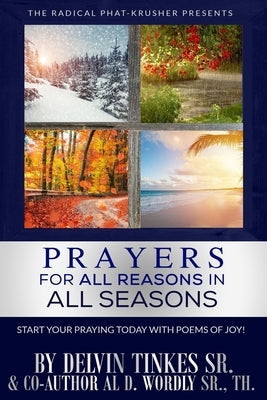 Prayers For All Reasons In All Seasons by Tinkes, Delvin, Sr.