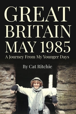Great Britain May 1985 by Ritchie, Cat